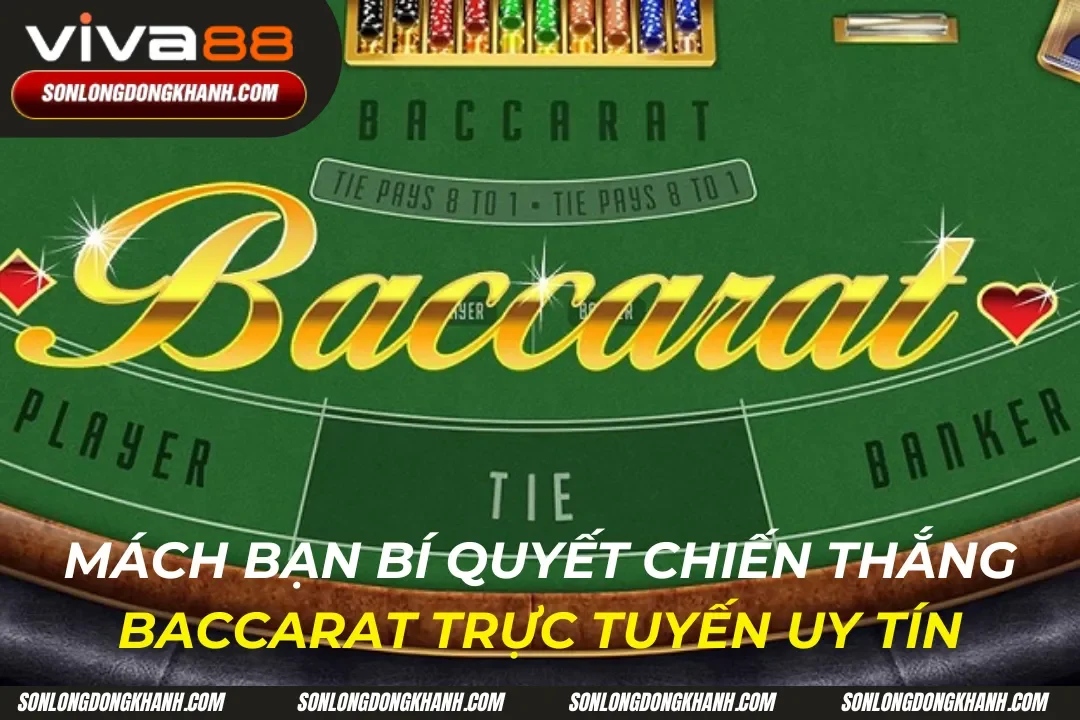 Hướng Dẫn Chơi Baccarat Trực Tuyến Uy Tín Tại Viva88