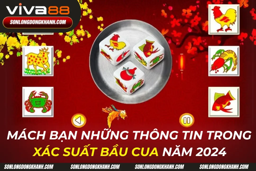 Xác Suất Bầu Cua Cực Thú Vị Tại Nhà Cái Viva88 Mới Nhất